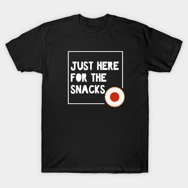 Just here for the snacks T-Shirt by artsytee